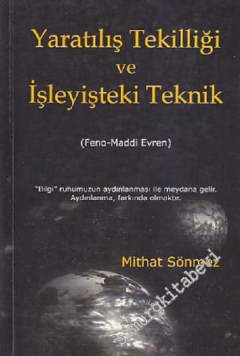 Yaratılış Tekilliği ve İşleyişteki Teknik (Feno - Maddi Evren) -