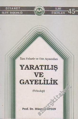 Yaratılış ve Gayelilik (Teleoloji) -