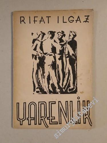 Yarenlik - Kitap hakkında yazılmış tenkitlerle İMZALI -        1946