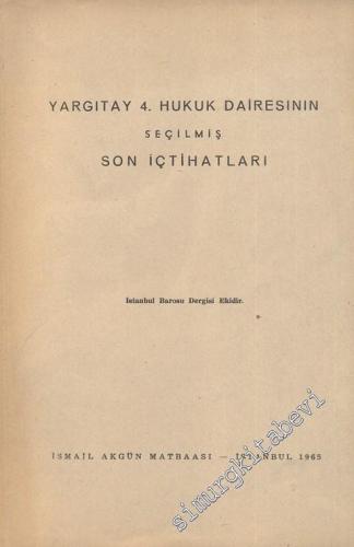 Yargıtay 4. Hukuk Dairesinin Seçilmiş Son İçtihatları 2 -