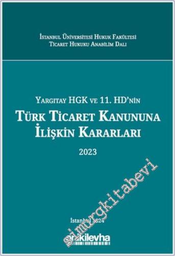 Yargıtay HGK ve 11. HD'nin Türk Ticaret Kanununa İlişkin Kararları (2023) -        2024