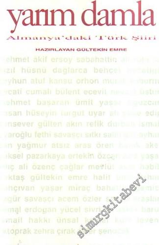 Yarım Damla: Almanya'daki Türk Şiiri -        1993