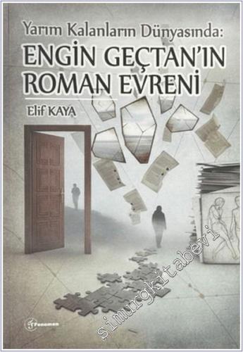 Yarım Kalanların Dünyası : Engin Gençtan'ın Roman Evreni - 2026
