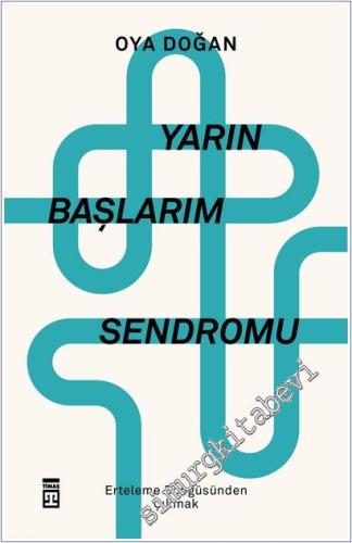 Yarın Başlarım Sendromu - Erteleme Döngüsünden Çıkmak -        2025