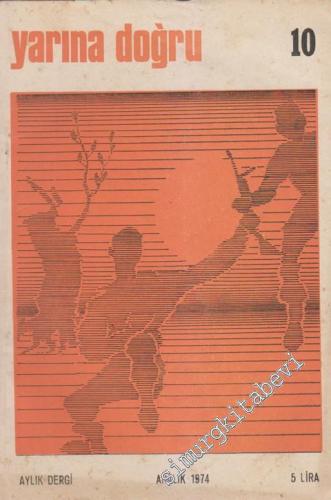 Yarına Doğru Aylık Kültür ve Sanat Dergisi  - Sayı: 10      Aralık