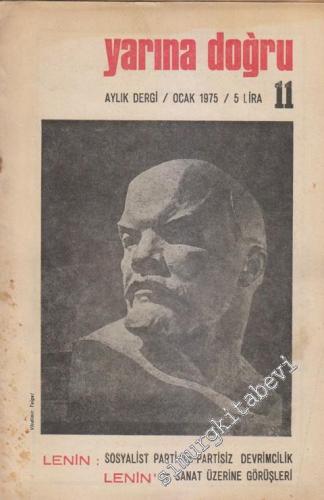 Yarına Doğru Aylık Kültür ve Sanat Dergisi - Sayı: 11      Ocak 1975