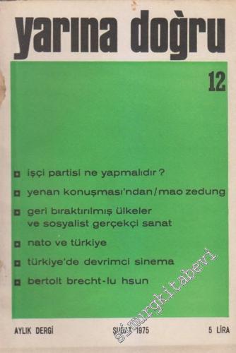 Yarına Doğru Aylık Kültür ve Sanat Dergisi  - Sayı: 12      Şubat 1975