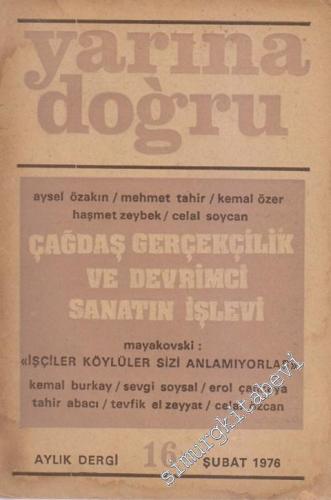 Yarına Doğru Aylık Kültür ve Sanat Dergisi - Sayı: 16      Şubat 1976