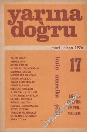 Yarına Doğru Aylık Kültür ve Sanat Dergisi - Sayı: 17      Mart - Nisan 1976