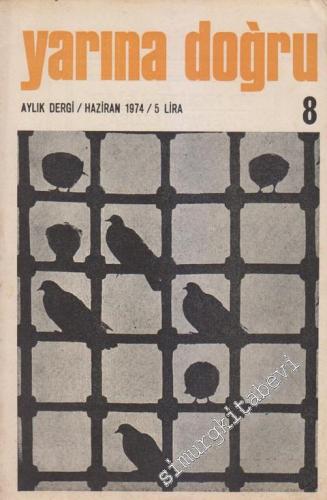 Yarına Doğru Aylık Kültür ve Sanat Dergisi  - Sayı: 8      Haziran