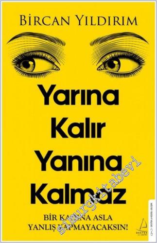 Yarına Kalır Yanına Kalmaz : Bir Kadına Asla Yanlış Yapmayacaksın -        2025
