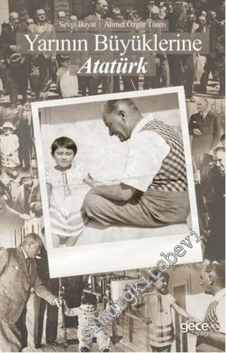 Yarının Büyüklerine Atatürk -