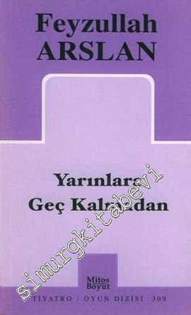 Yarınlara Geç Kalmadan -