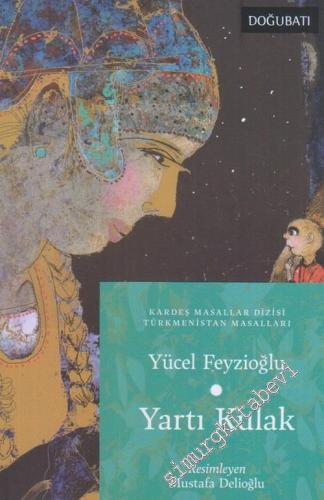 Yartı Kulak : Kardeş Masallar Seçkisi : Türkmenistan Masalları -        2021