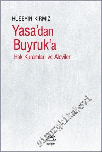 Yasa'dan Buyruk'a : Hak Kuramları ve Aleviler -        2021