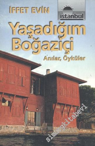 Yaşadığım Boğaziçi -