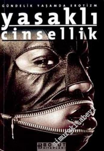 Yasaklı Cinsellik: Gündelik Yaşamda Erotizm -        2002