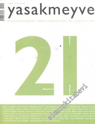 Yasakmeyve: İki Aylık Şiir Dergisi, Dosya: Genç Ölmek - Sayı: 21; Yıl: 4; Temmuz - Ağustos 2006
