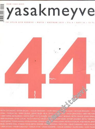 Yasakmeyve: İki Aylık Şiir Dergisi - Sayı: 44, Yıl: 8, Mayıs - Haziran 2010