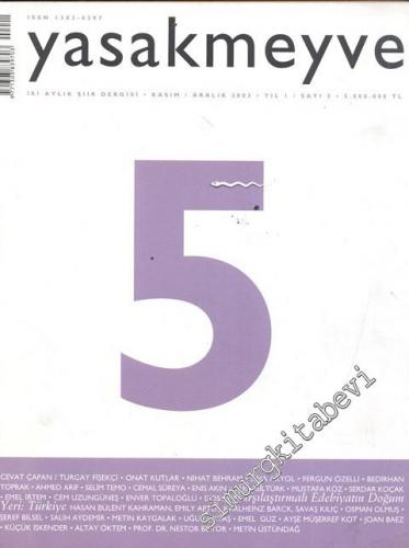 Yasakmeyve: İki Aylık Şiir Dergisi - Yıl; 1, Sayı; 5, Kasım - Aralık 2003