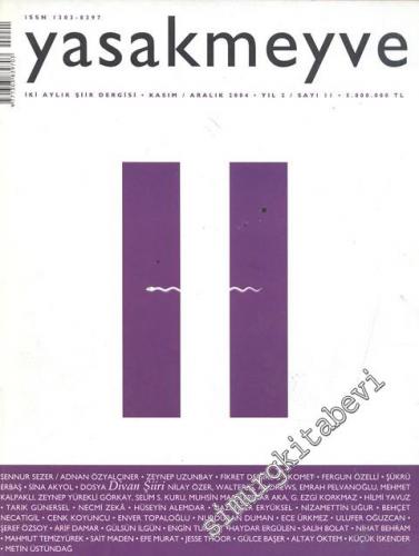 Yasakmeyve: İki Aylık Şiir Dergisi - Yıl; 2, Sayı; 11, Kasım - Aralık 2004