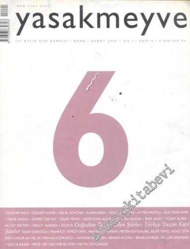 Yasakmeyve: İki Aylık Şiir Dergisi - Yıl; 2, Sayı; 6, Ocak - Şubat 2004