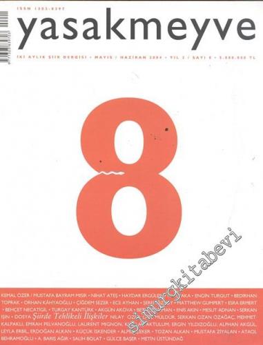 Yasakmeyve: İki Aylık Şiir Dergisi - Yıl; 2, Sayı; 8, Mayıs - Haziran 2004