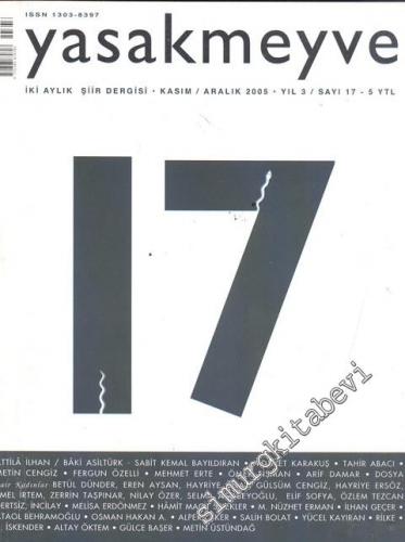 Yasakmeyve: İki Aylık Şiir Dergisi - Yıl; 3, Sayı; 17, Kasım - Aralık 2005