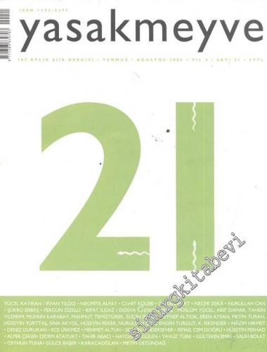 Yasakmeyve: İki Aylık Şiir Dergisi - Yıl; 4, Sayı; 21, Temmuz - Ağustos 2006