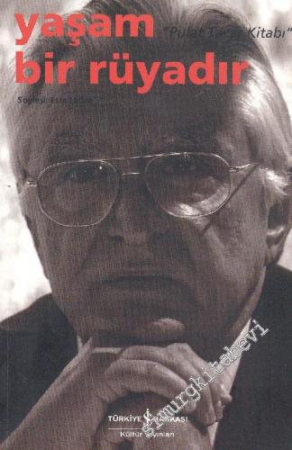 Yaşam Bir Rüyadır “ Pulat Tacar Kitabı ” -