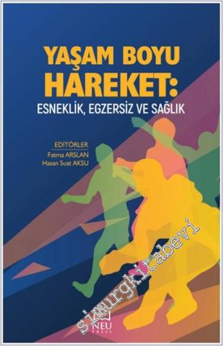 Yaşam Boyu Hareket : Esneklik Egzersiz ve Sağlık -        2024