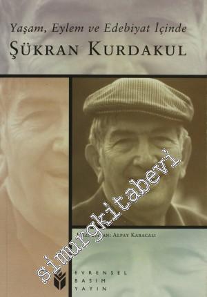 Yaşam, Eylem ve Edebiyat İçinde Şükran Kurdakul -