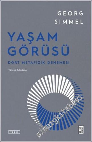 Yaşam Görüsü : Dört Metafizik Denemesi -        2025