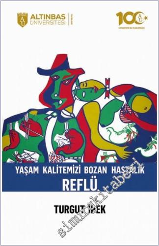 Yaşam Kalitemizi Bozan Hastalık Reflü -        2024