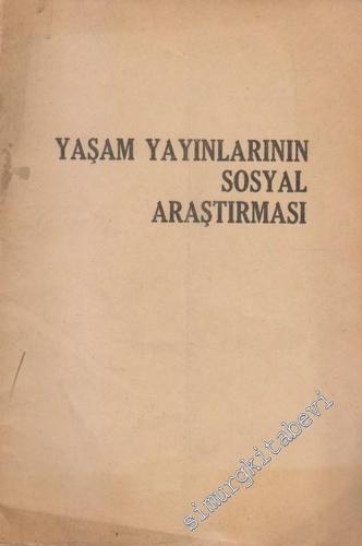 Yaşam Yayınlarının Sosyal Araştırma Dergisi - Sayı: 1       1975