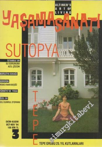 Yaşama Sanatı - Dosya: Sutopya - Sayı: 3      Ekim - Kasım