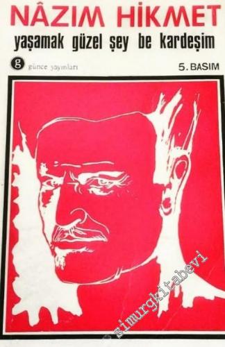 Yaşamak Güzel Şey Be Kardeşim -