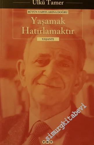 Yaşamak Hatırlamaktır : Anılar Kitabı -        1998