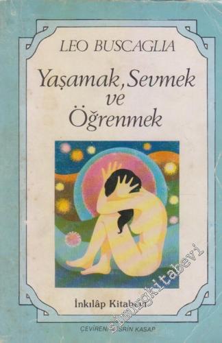 Yaşamak, Sevmek ve Öğrenmek -        1985