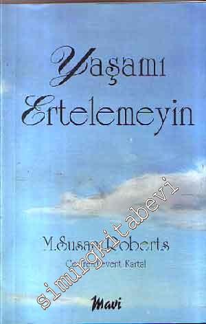 Yaşamı Ertelemeyin -        1997