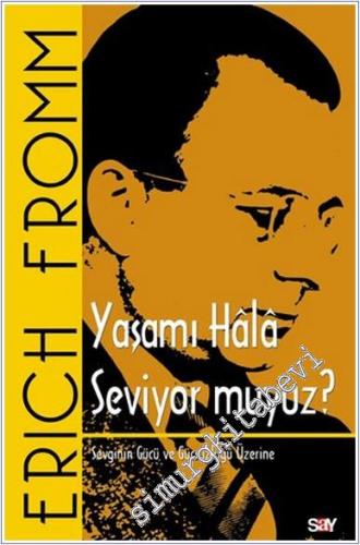 Yaşamı Hala Seviyor muyuz - Sevginin Gücü ve Güçsüzlüğü Üzerine -        2024