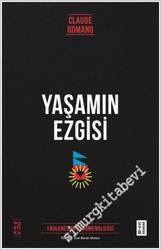 Yaşamın Ezgisi : Faulkner'ın Fenomenolojisi -        2025