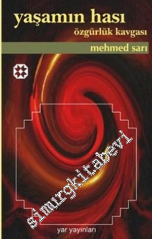 Yaşamın Hası Özgürlük Kavgası -