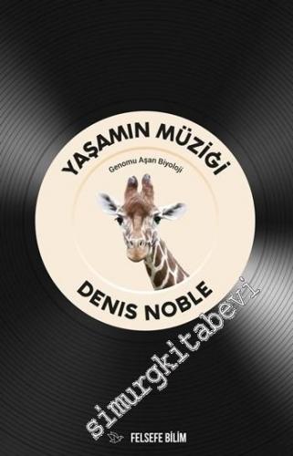 Yaşamın Müziği: Genom'u Aşan Biyoloji -