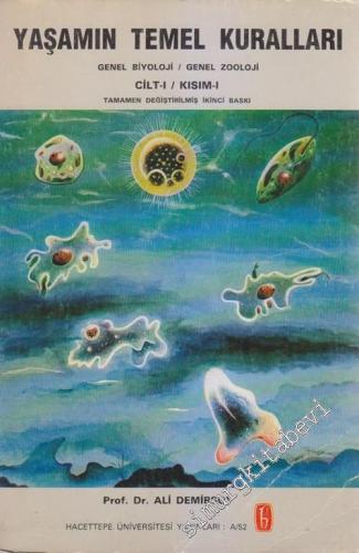 Yaşamın Temel Kuralları: Genel Biyoloji / Genel Zooloji Cilt 1, Kısım 1 -        1985
