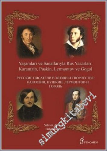 Yaşamları ve Sanatlarıyla Rus Yazarları - Karamzin Puşkin Lermontov ve Gogol -        2015