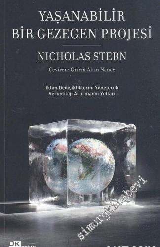 Yaşanabilir Bir Gezegen Projesi - İklim Değişikliklerini Yöneterek Verimliliği Artırmanın Yolları- -