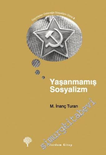 Yaşanmamış Sosyalizm -