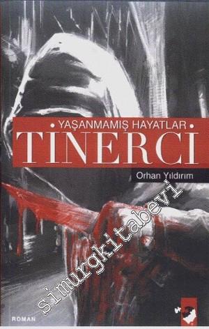Yaşanmış Hayatlar: Tinerci -