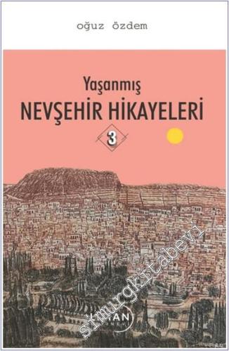 Yaşanmış Nevşehir Hikayeleri -        2024